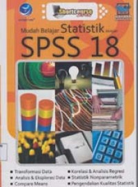 Image of Shortcourse series Mudah Belajar Statistik dengan SPSS 18