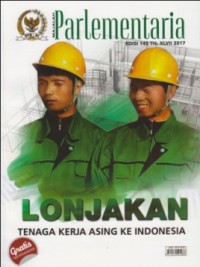 Image of PARLEMENTARIA; Lonjakan Tenaga Kerja Asing ke Indonesia