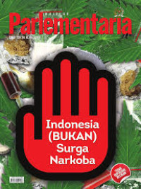 Image of PARLEMENTARIA; Indonesia (Bukan) Surga Narkoba