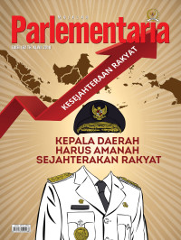 Image of PARLEMENTARIA; Kepala Daerah Harus Amanah Sejahterakan Rakyat