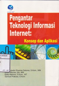 Image of Pengantar Teknologi Informasi Internet, Konsep dan Aplikasi