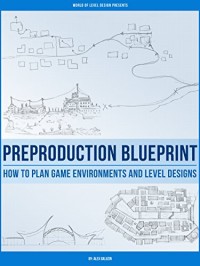 Image of Preproduction bluprint: How to plan game environments and level designs