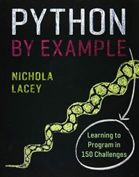 Image of Python by example ; learning to program in 150 challenges