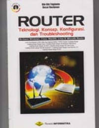 Image of Router Teknologi, konsep, konfigurasi dan troubleshooting