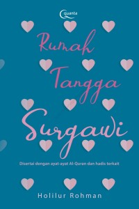 Image of Rumah tangga Surgawi: disertai dengan ayat-ayat Al-Quran dan Hadis Terkait