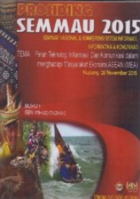 Image of Prosiding; Peran Teknologi Informasi dan Komunikasi dalam menghadapi Masyarakat Ekonomi ASEAN (MEA) SEMMAU 2015