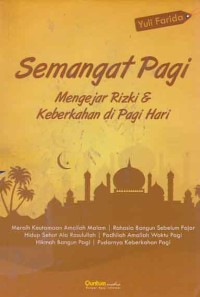 Image of Semangat pagi mengejar rizki dan keberkahan di pagi hari