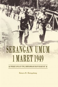 Image of Serangan umum 1 Maret 1949: perjuangan TNI, Diplomasi dan Rakyat