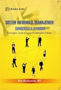 Image of Sistem informasi manajemen sumberdaya manusia: Kerangka teori dengan pendekatan teknis