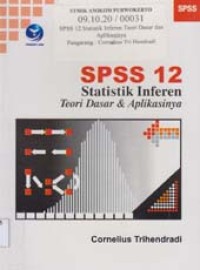 Image of SPSS 12 Statistik Inferen Teori Dasar & Aplikasinya