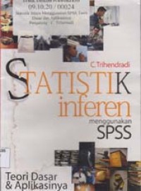 Image of Statistik Inferen Teori Dasar & Aplikasinya Menggunakan SPSS