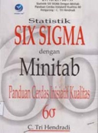 Image of Statistik SIX SIGMA dengan Minitab; Panduan Cerdas Inisiatif Kualitas