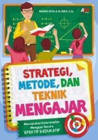 Image of Strategi, metode, dan teknik mengajar