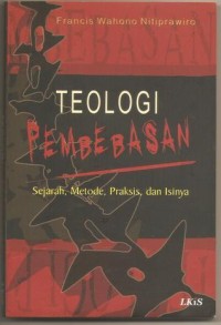 Image of Teologi pembebasan; sejarah, metode, praksis, dan isinya