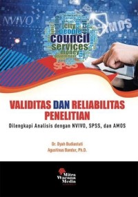 Image of Validitas dan reliabilitas penelitian: dilengkapi analisis dengan NVIVO, SPSS dan AMOS