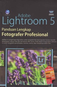 Image of Adobe lightroom 5; panduan lengkap fotografer profesional