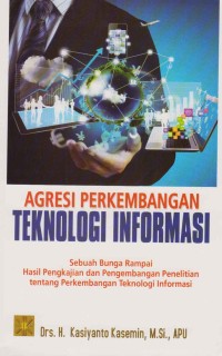 Image of Agresi perkembangan teknologi informasi