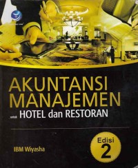 Image of Akuntansi Manajemen untuk Hotel dan Restoran (edisi 2)