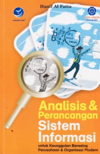 Image of Analisis & perancangan sistem informasi untuk keunggulan bersaing perusahaan & organisasi modern