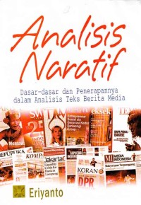 Image of Analisis Naratif; dasar-dasar dan penerapannya dalam analisis teks berita media