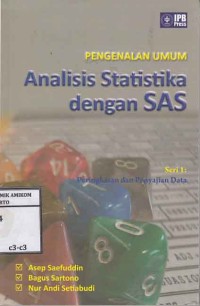Image of Pengenalan Umum Analisis Statistika Dengan SAS; Seri 1 Peringkasan dan penyajian data