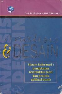 Image of Analisis & desain sistem informasi: pendekatan terstruktur teori dan praktik aplikasi bisnis