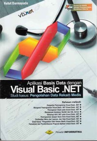 Image of Aplikasi basis data dengan visual basic.net; studi kasus: pengolahan data rekam medis