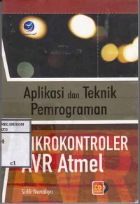 Image of Aplikasi dan teknik pemrograman mikrokontroler AVR Atmel