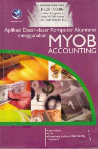 Image of Aplikasi Dasar-Dasar Komputer Akuntansi Menggunakan MYOB Accounting