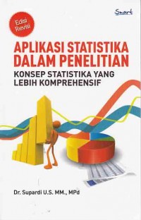 Image of Aplikasi statistika dalam penelitian; konsep statistika yang lebih komprehensif