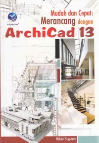 Image of Mudah dan Cepat Merancang dengan Archicad 13