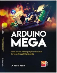 Image of Arduino Mega: panduan untuk mempelajari pembuatan berbagai proyek elektronika