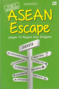 Image of I'm Not Backpacker; Asean Escape Jelajah 10 Negara Asia Tenggara