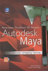 Image of Penerapan visualisasi 3D dengan Autodesk Maya; modelling-UV Mapping-Texturing