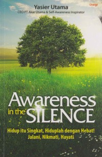 Image of Awareness in the silence; hidup itu singkat, hiduplah dengan hebat! jalani, nikmati, hayati