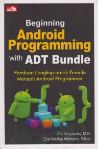 Image of Beginning android programming with ADT Bundle; panduan lengkap untuk pemula menjadi android programmer