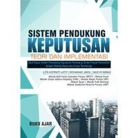 Image of Buku Ajar: Sistem pendukung keputusan teori dan implementasi
