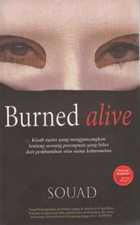 Image of Burned Alive: kisah nyata yang mengguncangkan tentang seorang perempuan yang lolos dari pembunuhan atas nama kehormatan