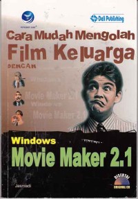 Image of Cara Mudah Mengolah Film Keluarga dengan Windows Movie Maker 2.1