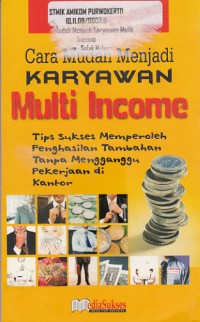 Image of Cara Mudah Menjadi Karyawan Multi Income