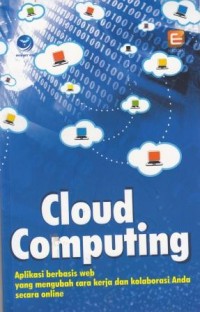 Image of Cloud Computing;  aplikasi berbasis web yang mengubah cara kerja dan kolaborasi anda secara online