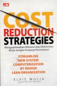 Image of Cost Reduction Strategies; mengoptimalkan efisiensi dan efektivitas biaya jangka panjang perusahaan