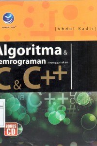 Image of Algoritma dan pemrograman menggunakan C dan C++