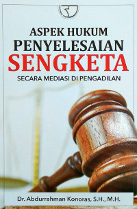 Image of Aspek Hukum Penyelesaian Sengketa secara Mediasi di Pengadilan