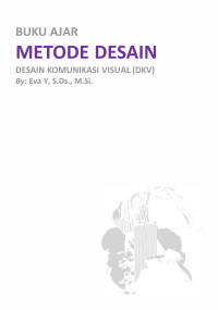 Image of Buku Ajar Metode Desain : Desain Komunikasi Visual (DKV)