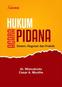 Image of Hukum Acara Pidana: Sistem,. Regulasi dan Praktik