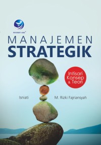 Image of Manajemen Strategik: Intisari Konsep & Teori