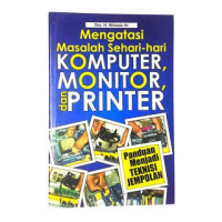Image of Mengatasi masalah sehari-hari komputer, monitor, dan printer