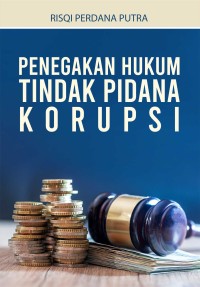 Image of Penegakan Hukum Tindak Pidana Korupsi