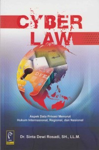 Image of Cyber Law aspek data privasi menurut hukum internasional, regional dan nasional